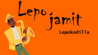 Piirroskuvassa jazzmuusikko soittaa saksofonia. Kuvassa lukee "Lepojamit Lepokodilla".